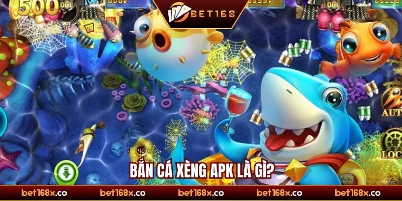 Bắn cá xèng apk là gì