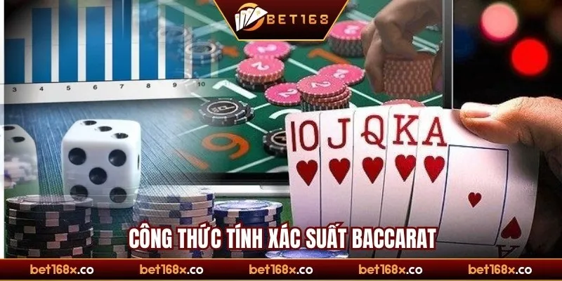Tại sao phải biết công thức tính xác suất Baccarat?
