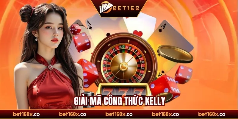Giải mã công thức Kelly