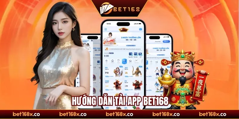 Hướng dẫn tải App Bet168